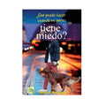 que puedo hacer cuando mi perro tiene miedo